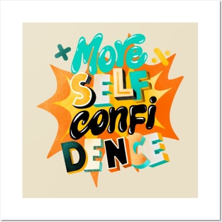 More self confidence Posters and Art